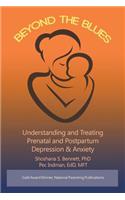 Beyond the Blues: Understanding and Treating Prenatal and Postpartum Depression & Anxiety