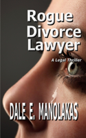 Rogue Divorce Lawyer