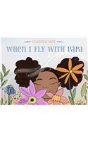 When I Fly with Papa