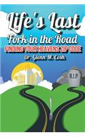Life's Last Fork in the Road