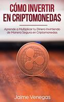Cómo Invertir en Criptomonedas