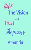 Hold The Vision and Trust The Process Amanda's