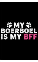 My Boerboel Is My BFF