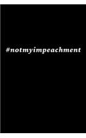 Not My Impeachment