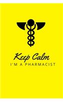 Keep Calm I'm a Pharmacist