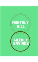 Monthly Bill Weekly Savings: Simple Monthly Bill Payments Checklist Organizer Planner Log Book Money Debt Tracker Keeper Budgeting Financial Planning Budget Journal Notebook