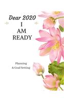 Dear 2020 I Am Ready