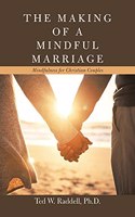 Making of a Mindful Marriage: Mindfulness for Christian Couples