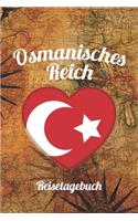 Osmanisches Reich Reisetagebuch: A5 Reise Journal I Notizbuch I Urlaubs Planer I Road trip Planer I Travel notebook I 6X9 Pocket journal I Geschenk für Backpacker