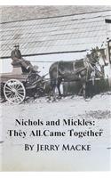 Nichols and Mickles: They All Came Together