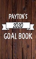 Payton's 2020 Goal Book: 2020 New Year Planner Goal Journal Gift for Payton / Notebook / Diary / Unique Greeting Card Alternative