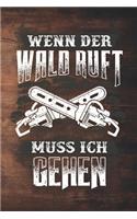 Wenn Der Wald Ruft Muss Ich Gehen