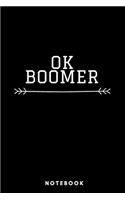 OK Boomer Notebook - Lined Notebook 6 x 9 inches (15.24 x 22.86 cm) Black & Arrow - 120 pages