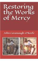 Restoring the Works of Mercy