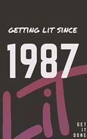 Getting Lit since 1987 Notebook Birthday Gift: Lined Notebook / Journal Gift, 120 Pages, 6x9, Soft Cover, Matte Finish