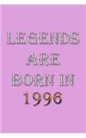Legends Are Born In 1996 Notebook