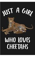 Just A Girl Who Loves Cheetahs