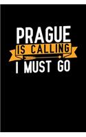 Prague is calling I Must go