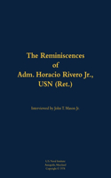 Reminiscences of Adm. Horacio Rivero Jr., USN (Ret.)