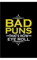 Bad Puns That's How Eye Roll