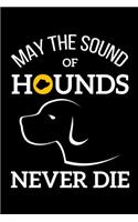May The Sound Of Hounds Never Die