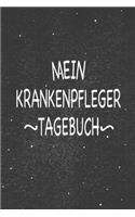 Mein Krankenpfleger Tagebuch: Sagenhaft als Notizbuch Zubehör zum festhalten von Notizen für jede Altenpflegerin mit Patienten Umgang