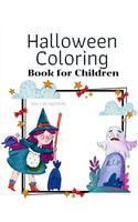 Halloween Coloring Book for Children: The Activity Books for kids ages 4-8 with funny ghost, zombies, little witch in fun and easy collection.