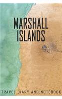 Marshall Islands Travel Diary and Notebook: Travel Diary for Marshall Islands. A logbook with important pre-made pages and many free sites for your travel memories. For a present, notebook or 