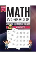 Math Workbook ADDING & SUBTRACTING DOLLARS 100 Worksheets Grades 1-3