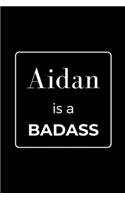 Aidan is a BADASS
