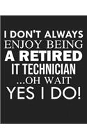 I don't always enjoy being a retired IT technician ... oh wait YES I DO!: Calendar 2020, Monthly & Weekly Planner Jan. - Dec. 2020