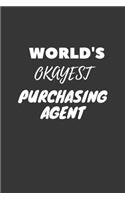 World's Okayest Purchasing Agent Notebook: Lined Journal, 120 Pages, 6 x 9, Funny Dream Job, Starting New Career Gag Gift Journal Matte Finish