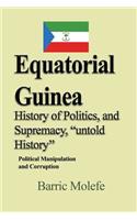Equatorial Guinea History of Politics, and Supremacy, 