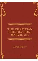 The Christian Foundation, March, 1880