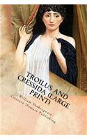 Troilus And Cressida (Large Print)