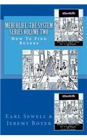 Merchlife...the System Series Volume Two: How to Find Buyers: In This Installment of the System Series; How to Find Buyers We Will Show You How to Uncover the Long Sought After Secret of Efficiently Netting Those People That Will Patronize You. the