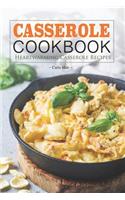 Casserole Cookbook: Heartwarming Casserole Recipes