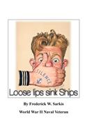 Loose Lips Sink Ships