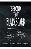 Beyond the Blackboard: Light in the Darkest Hour Book 3