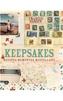 Keepsakes: Recipes, Mementos and Miscellany