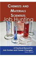 Chemists and Materials Scientists: Job Hunting - A Practical Manual for Job-Hunters and Career Changers