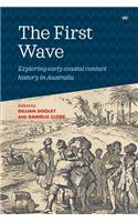 First Wave: Exploring early coastal contact history in Australia