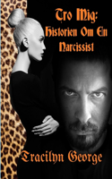 Tro Mig: Historien Om En Narcissist