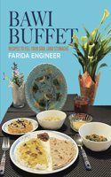 Bawi Buffet: Recipes to Fill Your Soul (and Stomach)