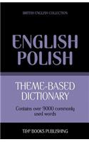 Theme-based dictionary British English-Polish - 9000 words