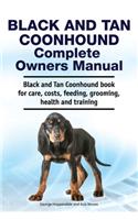 Black and Tan Coonhound Complete Owners Manual. Black and Tan Coonhound book for care, costs, feeding, grooming, health and training.