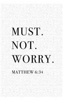 Must Not Worry