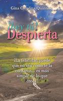 ¡Hey Tú!, Despierta