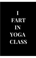 I Fartin Yoga Class: Gag Gift Lined Notebook Journal