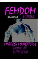 Femdom Stories - Mistress Maneater 6